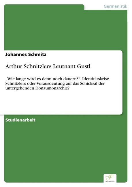 Arthur Schnitzlers Leutnant Gustl