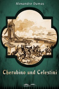 Cherubino und Celestini Alexandre-Dumas-Reihe  