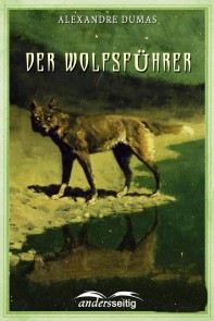 Der Wolfsführer Alexandre-Dumas-Reihe  