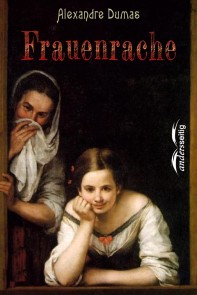 Frauenrache Alexandre-Dumas-Reihe  