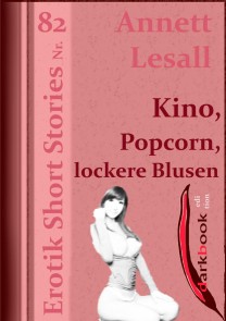 Kino, Popcorn, lockere Blusen Erotik Short Stories  