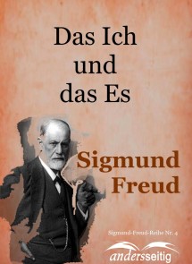 Das Ich und das Es Sigmund-Freud-Reihe  