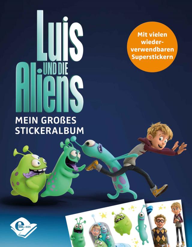 Luis und die Aliens Mein großes Stickeralbum. 1. Auflage 09.04.2018.