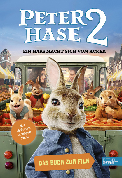 Peter Hase 2 ñ Ein Hase macht sich vom Acker Das Buch zum FIlm. 06.03.2020. Hardback.