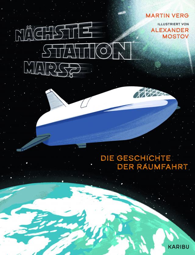 Nächste Station Mars? – Die Geschichte der Raumfahrt
