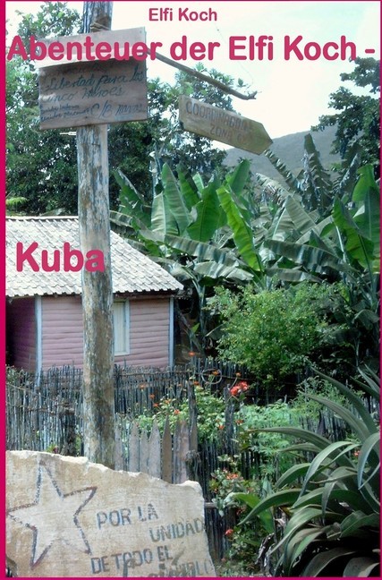 Abenteuer der Elfi Koch - Kuba