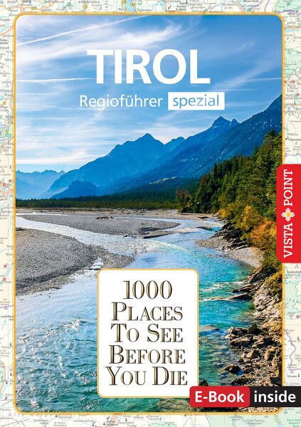 1000 Places To See Before You Die - Tirol