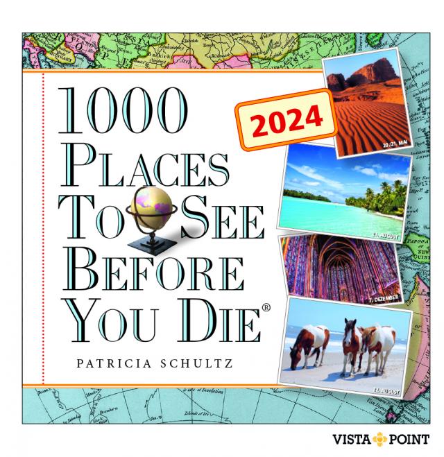 1.000 Places to see before you die Kalender 2024 – In 365 Tagen um die Welt reisen