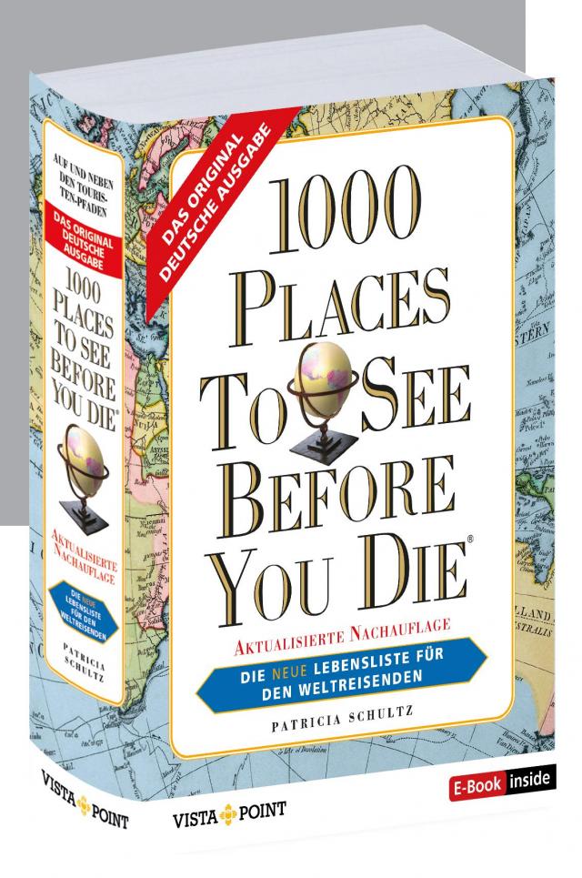 1000 Places To See Before You Die - Die neue Lebensliste für den Weltreisenden.