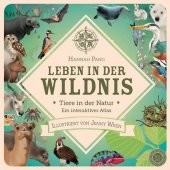 Leben in der Wildnis. Tiere in der Natur. Ein interaktiver Atlas