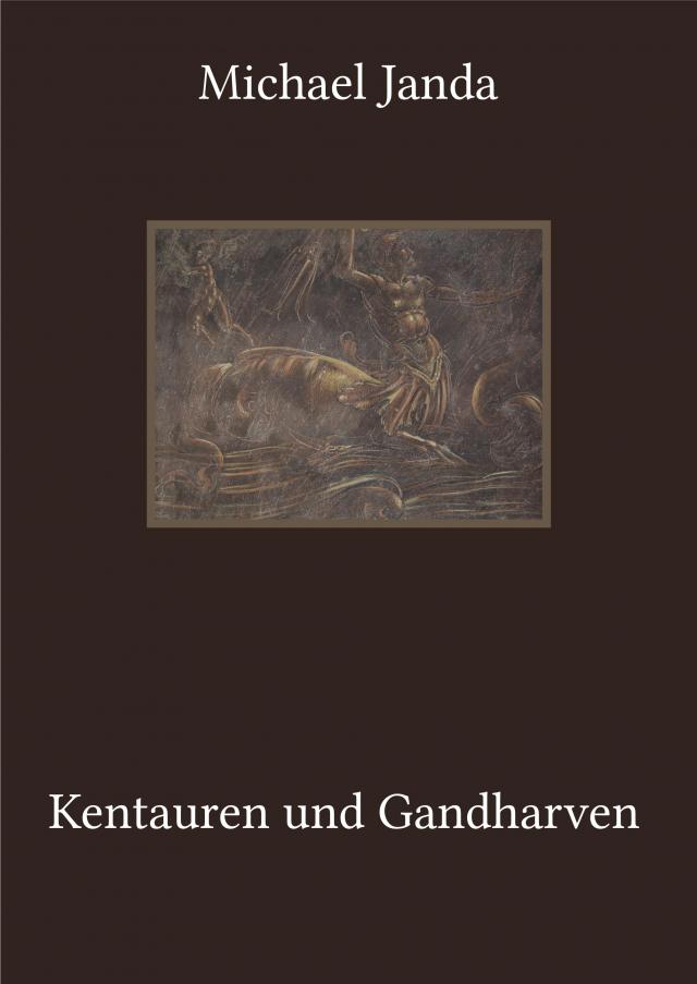 Kentauren und Gandharven