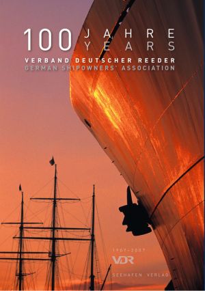 100 Jahre Verband Deutscher Reeder /German Shipowners' Association