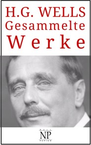 H. G. Wells - Gesammelte Werke Gesammelte Werke bei Null Papier  
