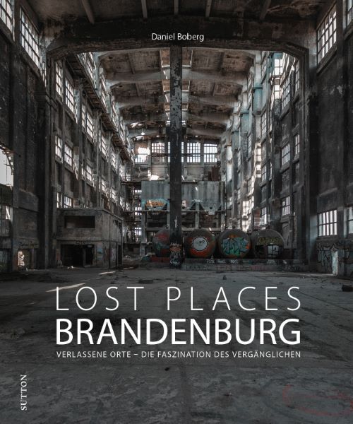 Lost Places Brandenburg