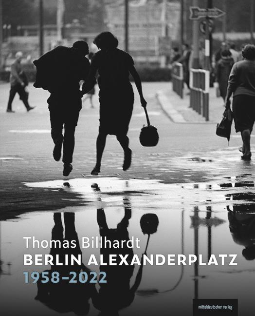 Berlin Alexanderplatz 1958–2022