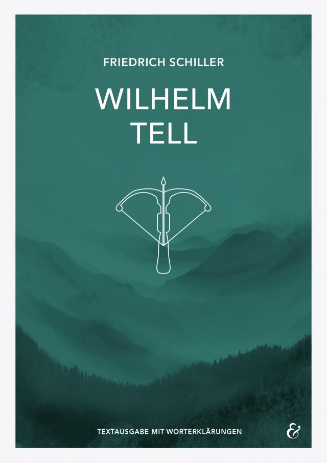 Wilhelm Tell – Friedrich Schiller – Textheft
