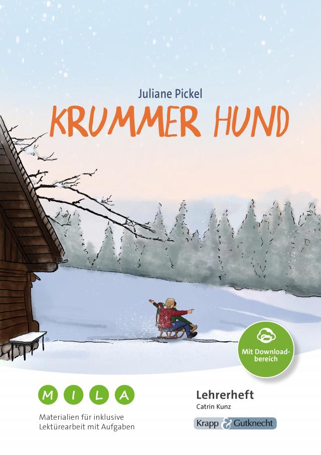 Krummer Hund – Juliane Pickel – Materialien für inklusive Lektürearbeit mit Aufgaben – Lehrerheft