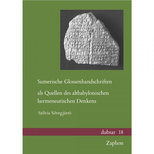 Sumerische Glossenhandschriften als Quellen des altbabylonischen hermeneutischen Denkens