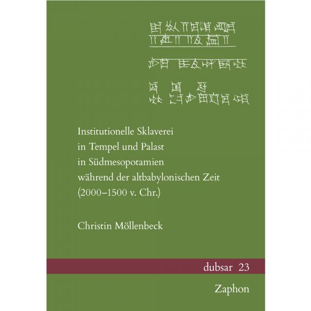 Institutionelle Sklaverei in Tempel und Palast in Südmesopotamien während der altbabylonischen Zeit (2000–1500 v. Chr.)