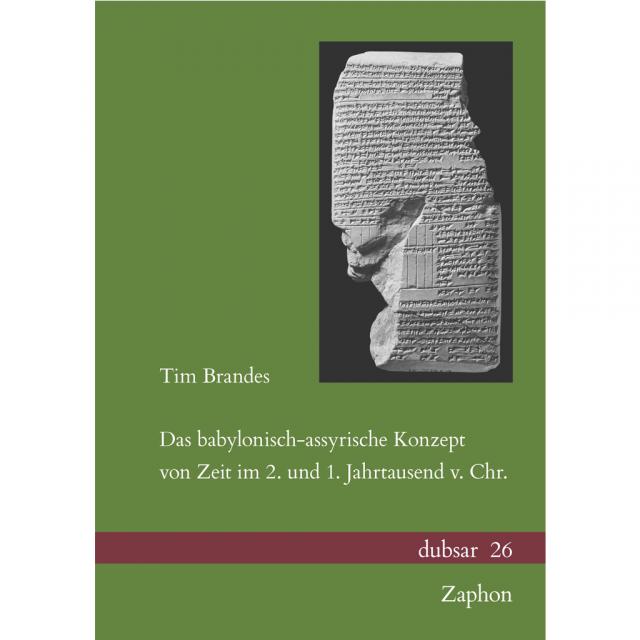 Das babylonisch-assyrische Konzept von Zeit im 2. und 1. Jahrtausend v. Chr.