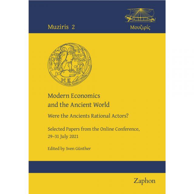 Modern Economics and the Ancient World: Were the Ancients Rational Actors?