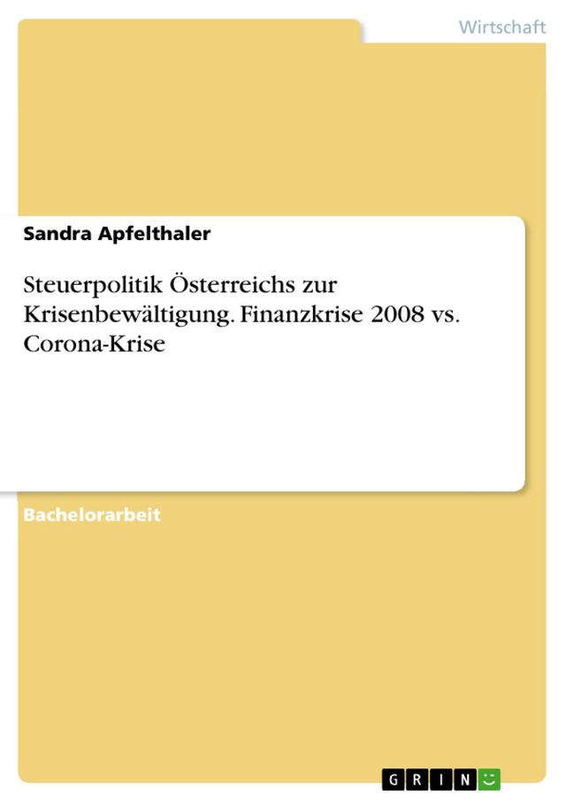 Steuerpolitik Österreichs zur Krisenbewältigung. Finanzkrise 2008 vs. Corona-Krise