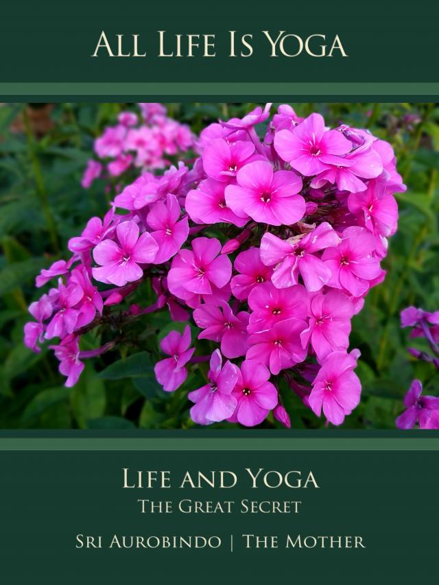 All Life Is Yoga: Life and Yoga