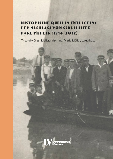Historische Quellen entdecken: Der Nachlass von Schulleiter Karl Merker (1914−2012)