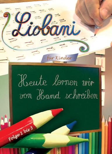 Liobani – Heute lernen wir von Hand schreiben