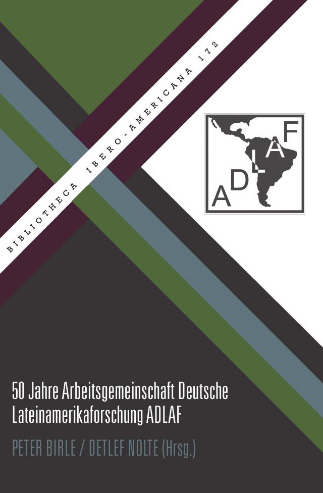 50 Jahre Arbeitsgemeinschaft Deutsche Lateinamerikaforschung ADLAF