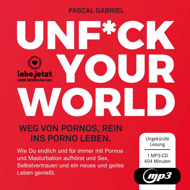 UNFUCK YOUR WORLD | Hörbuch Ratgeber MP3CD