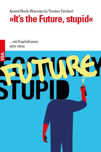 »It’s the Future, stupid«