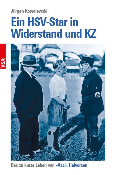 Ein HSV-Star in Widerstand und KZ