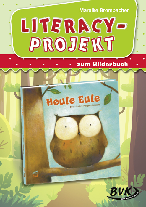 Literacy-Projekt zum Bilderbuch Heule Eule