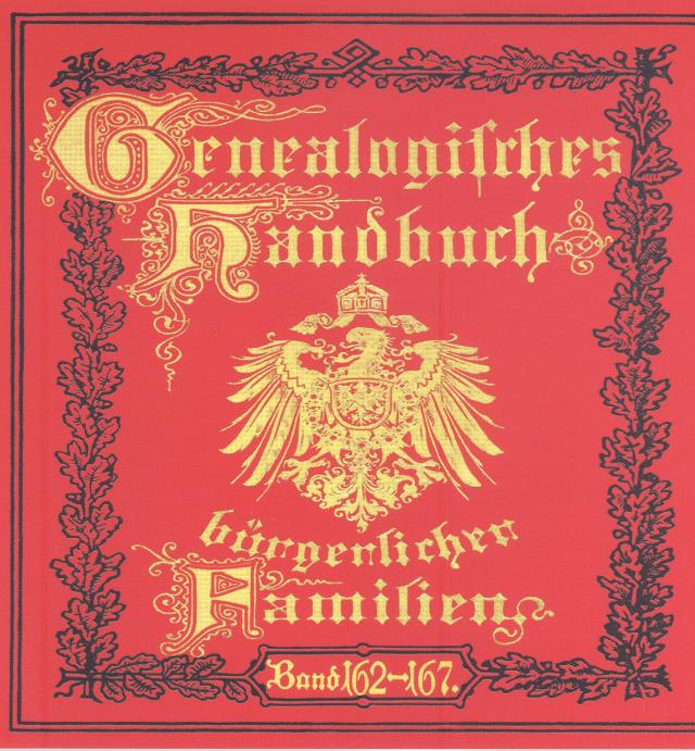 Deutsches Geschlechterbuch - CD-ROM. Genealogisches Handbuch bürgerlicher Familien / Genealogisches Handbuch bürgerlicher Familien Bände 162-167