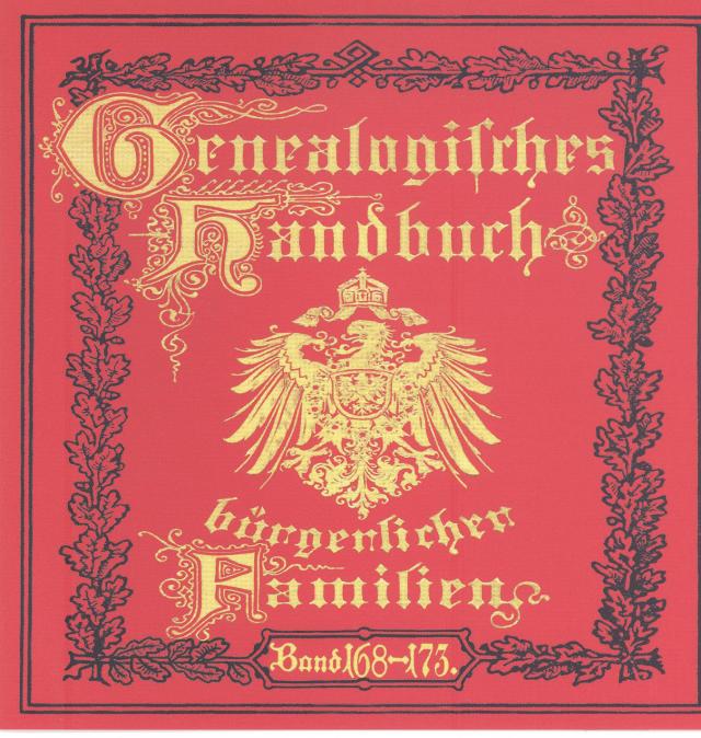 Deutsches Geschlechterbuch - CD-ROM. Genealogisches Handbuch bürgerlicher Familien / Genealogisches Handbuch bürgerlicher Familien Bände 168-173