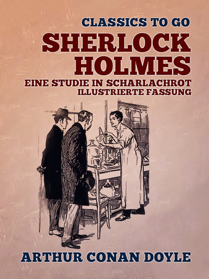 Sherlock Holmes Eine Studie in Scharlachrot  Illustrierte Fassung