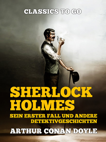 Sherlock Holmes   Sein erster Fall und andere Detektivgeschichten
