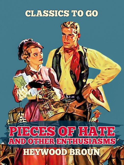 Pieces Of Hate And Other Enthusiasms