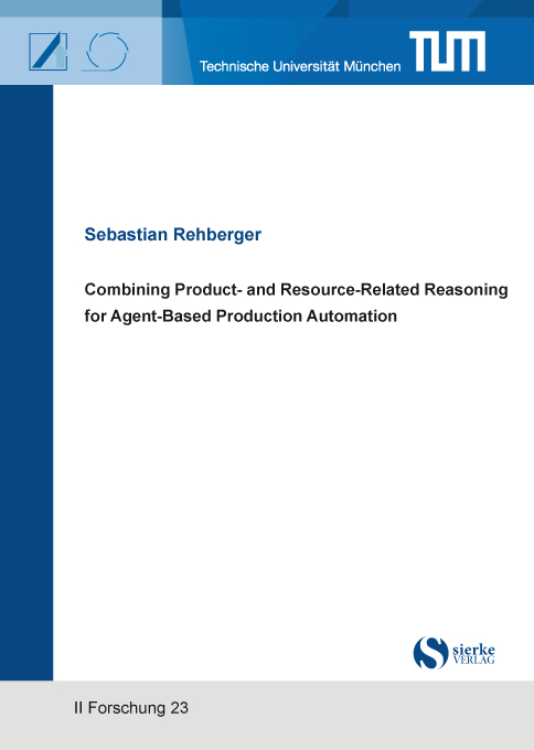 Combining Product- and Resource-Related Reasoning for Agent-Based Production Automation