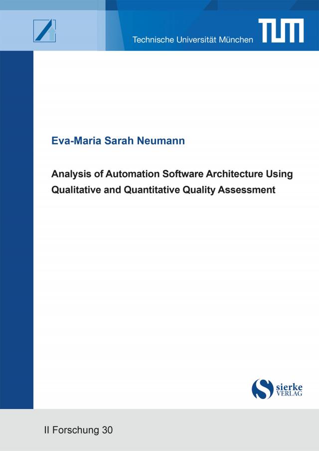 Analysis of Automation Software Architecture Using Qualitative and Quantitative Quality Assessment