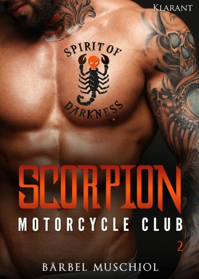 Scorpion Motorcycle Club 2. Der Rockerboss The Spirit of Darkness  