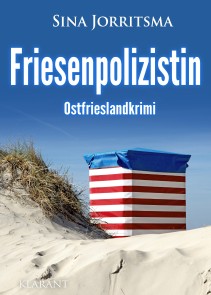 Friesenpolizistin. Ostfrieslandkrimi Mona Sander und Enno Moll ermitteln  