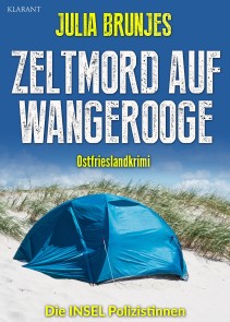 Zeltmord auf Wangerooge. Ostfrieslandkrimi Die INSEL Polizistinnen  