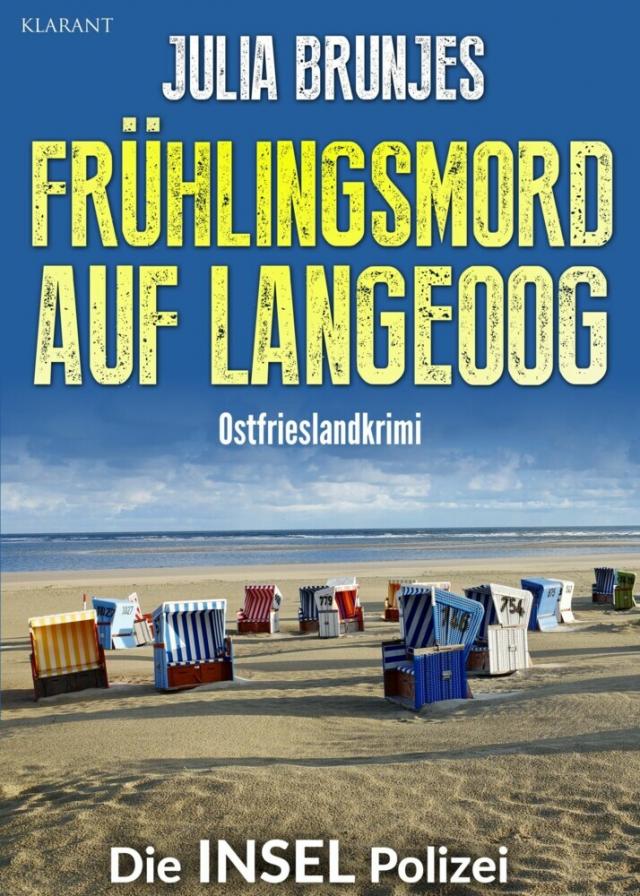Frühlingsmord auf Langeoog. Ostfrieslandkrimi Die INSEL Polizei  