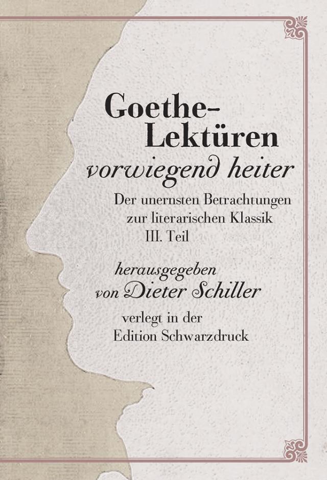 Goethe-Lektüren vorwiegend heiter