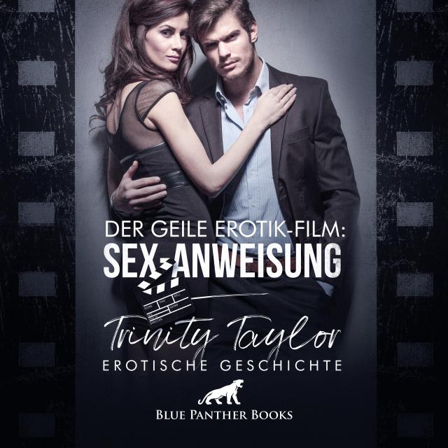 Der geile Erotik-Film: Sex-Anweisung | Erotik Audio Story | Erotisches Hörbuch Audio CD