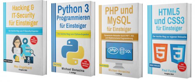 Hacking und IT-Security für Einsteiger + Python 3 Programmieren für Einsteiger + PHP und MySQL für Einsteiger + HTML5 und CSS3 für Einsteiger
