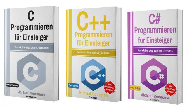 C Programmieren für Einsteiger + C++ Programmieren für Einsteiger + C# Programmieren für Einsteiger