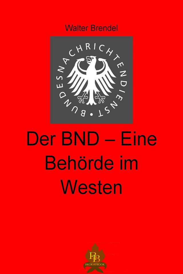 Der BND  - Eine Behörde im Westen